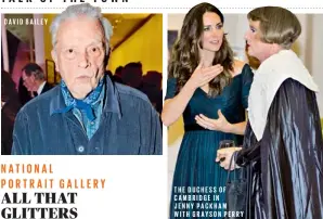  ??  ?? DAVID BAILEY THE DUCHESS OF CAMBRIDGE IN JENNY PACKHAM WITH GRAYSON PERRY