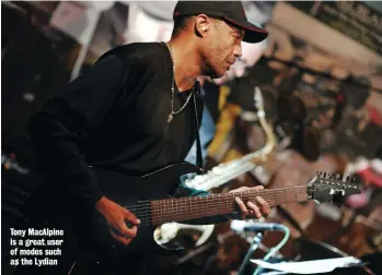  ??  ?? Tony MacAlpine is a great user of modes such as the Lydian