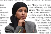  ??  ?? Omar: Invoked the ‘dual loyalty’ slur