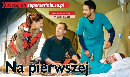  ?? ?? ŚRODA 14.50 TVP 2 NA DOBRE I NA ZŁE