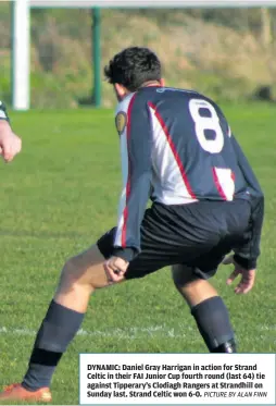  ?? PICTURE BY ALAN FINN ?? DYNAMIC: Daniel Gray Harrigan in action for Strand Celtic in their FAI Junior Cup fourth round (last 64) tie against Tipperary’s Clodiagh Rangers at Strandhill on Sunday last. Strand Celtic won 6-0.