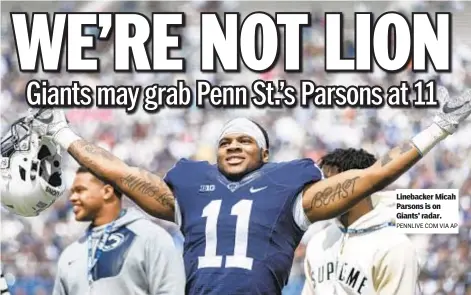  ?? PENNLIVE COM VIA AP ?? Linebacker Micah Parsons is on Giants’ radar.