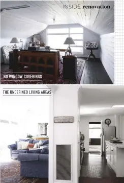  ??  ?? NO WINDOW COVERINGS THE UNDEFINED LIVING AREAS