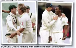  ??  ?? BOWLED OVER: Ponting with Warne and Root with Archer