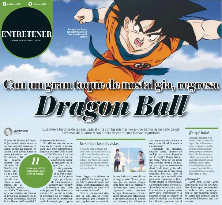  ?? | CORTESÍA ?? Se espera que Dragon Ball Super Broly sea un éxito a nivel mundial.