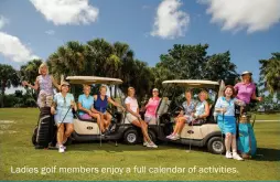  ?? ?? Ladies golf members enjoy a full calendar of activities.