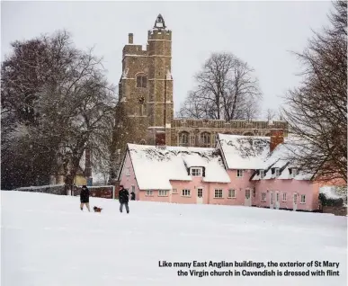  ??  ?? Like many East Anglian buildings, the exterior of St Mary the Virgin church in Cavendish is dressed with flint