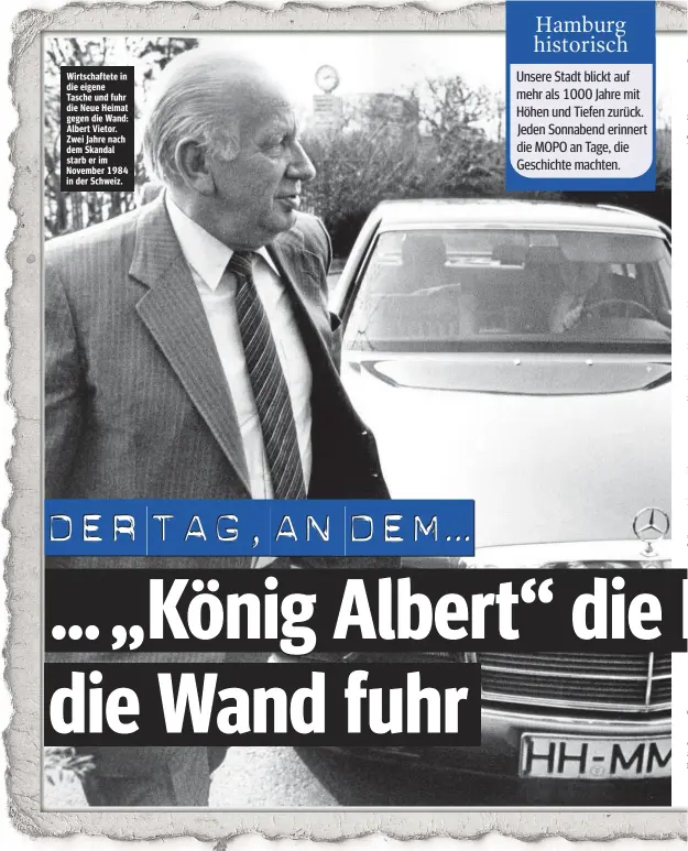  ??  ?? Wirtschaft­ete in die eigene Tasche und fuhr die Neue Heimat gegen die Wand: Albert Vietor. Zwei Jahre nach dem Skandal starb er im November 1984 in der Schweiz.