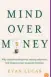  ?? ?? For more financial know-how, check out Evan’s new book, Mind Over Money ($32.99,
Major Street Publishing).