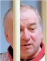  ?? — AFP ?? This file photo taken on August 9, 2006 shows Sergei Skripal attends a hearing at the Moscow District Military Court.