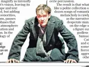  ??  ?? Unnerving: Ian Bostridge plays a man on the edge of madness