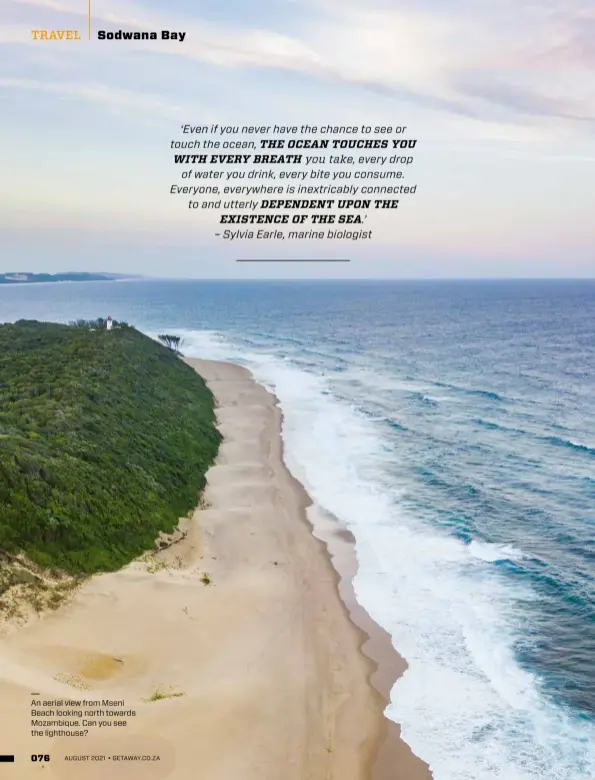  ??  ?? An aerial view from Mseni Beach looking north towards Mozambique. Can you see the lighthouse?