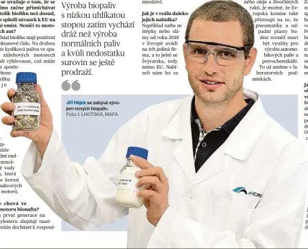  ?? Foto: I. LHOTSKÁ, MAFA ?? Jiří Hájek se zabývá vývojem nových biopaliv.