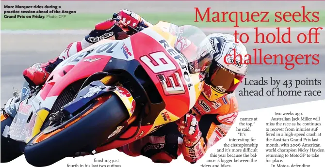  ??  ?? Marc Marquez rides during a practice session ahead of the Aragon Grand Prix on Friday.