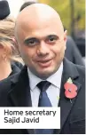  ??  ?? Home secretary Sajid Javid