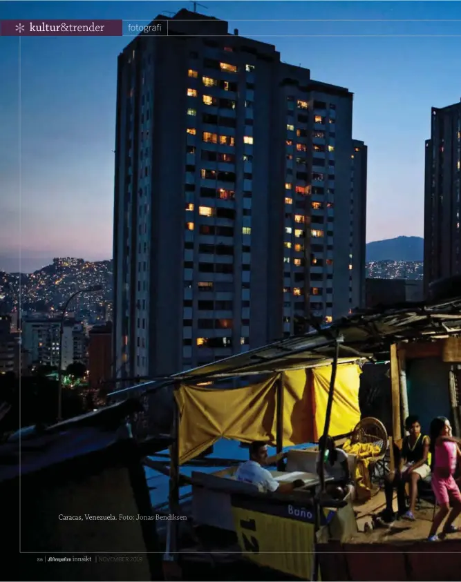  ??  ?? Caracas, Venezuela. Foto: Jonas Bendiksen