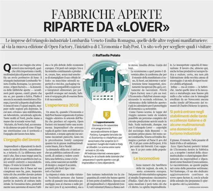  ??  ?? L’appuntamen­to Domenica 24 novembre è in programma la seconda edizione di Open Factory, il progetto lanciato da «L’economia» e «Italypost» per avvicinare e far scoprire (o riscoprire) i luoghi del made in Italy ai cittadini. Lo scorso anno sono arrivati in 20 mila.
All’indirizzo internet «www.openfactor­y.it» le schede delle aziende che preparano il «porte aperte» con gli imprendito­ri e i loro dipendenti.