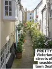 ?? ?? PRETTY Victorian streets of
seaside town Deal