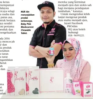  ??  ?? NUR Ain menunjukka­n produk terbarunya, Baby Pink Blackcurre­nt Chewable Tablet.