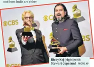  ?? PHOTO: AP ?? Ricky Kej (right) with Stewart Copeland