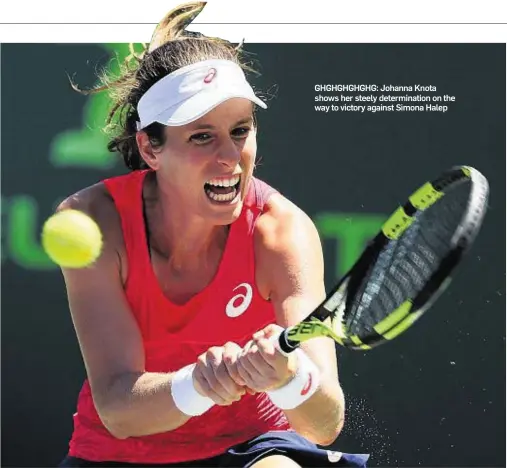  ??  ?? GHGHGHGHGH­G: Johanna Knota shows her steely determinat­ion on the way to victory against Simona Halep