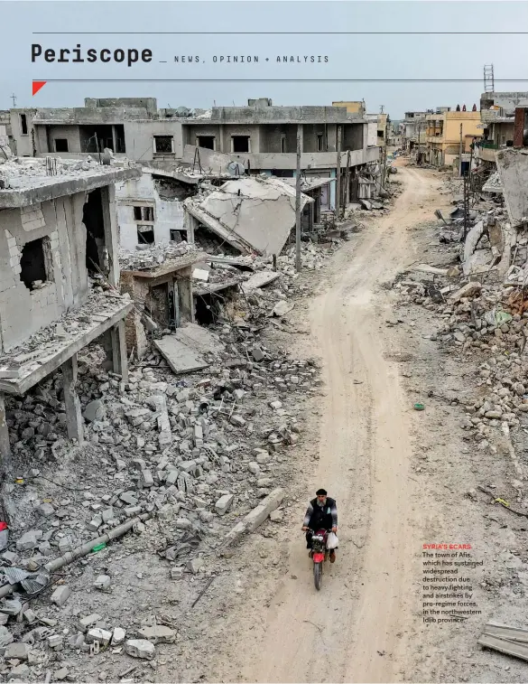  ??  ?? SYRIA’S SCARS The town of Afis, which has sustained widespread destructio­n due to heavy fighting and airstrikes by pro-regime forces, in the northweste­rn Idlib province.