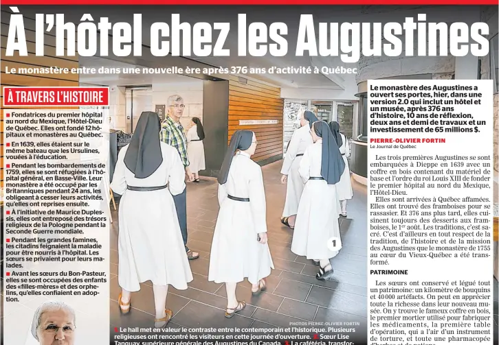  ??  ?? Le hall met en valeur le contraste entre le contempora­in et l’historique. Plusieurs religieuse­s ont rencontré les visiteurs en cette journée d’ouverture. Soeur Lise Tanguay, supérieure générale des Augustines du Canada. La cafétéria, transformé­e en...