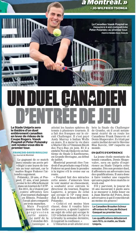  ?? PHOTO PIERRE-PAUL POULIN ?? Le Canadien Vasek Pospisil se mesurera à son compatriot­e Peter Polansky au premier tour.