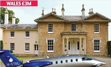  ??  ?? WALES £3M
PRIVATE JET £31M