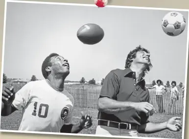  ??  ?? Pele plays keepie-up with NFL legendary quarterbac­k, Joe Namath of the New York Jets after signing for the Cosmos. It looks like the American had the easier job!