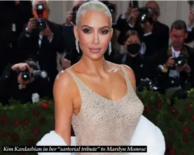  ?? ?? Kim Kardashian in her “sartorial tribute” to Marilyn Monroe