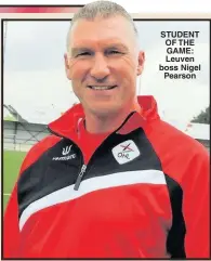  ??  ?? STUDENT OF THE GAME: Leuven boss Nigel Pearson