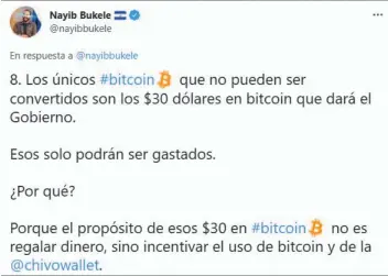  ??  ?? Tuit. El presidente Nayib Bukele publicó una cadena de mensajes en su cuenta de Twitter en donde dijo el bono de $30 equivalent­es en bitcóin no se podrá convertir a dólares.