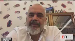  ??  ?? Kryeminist­ri Edi Rama