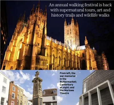  ?? ?? From left, the war memorial in the Buttermark­et; Canterbury at night; and the Marlowe Theatre