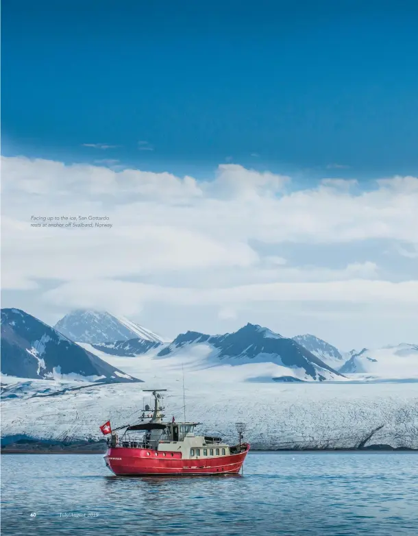  ?? San Gottardo ?? Facing up to the ice, rests at anchor off Svalbard, Norway.