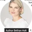  ??  ?? Author Bethan Holt