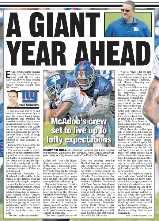  ??  ?? READY TO ROLL: B.J. Goodson (above) and Evan Engram (right) are two big reasons Ben McAdoo’s (inset) Giants already appear ready for a big season, writes The Post’s Paul Schwartz.