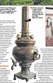  ??  ?? Antique samovar, a type of kettle widely used in central Asia and Kashmir, Munshi Aziz Bhat Museum, Kargil