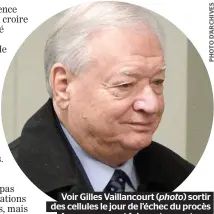  ??  ?? Voir Gilles Vaillancou­rt (photo) sortir des cellules le jour de l’échec du procès Accurso ne peut faire autrement que de confirmer nos inquiétude­s.