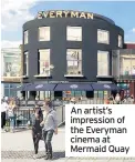  ??  ?? An artist’s impression of the Everyman cinema at Mermaid Quay