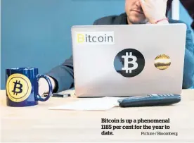  ?? Picture / Bloomberg ?? Bitcoin is up a phenomenal 1185 per cent for the year to date.