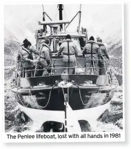  ??  ?? The Penlee lifeboat, lost with all hands in 1981