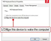  ?? ?? If your mouse and keyboard don’t wake your PC, check the settings in Device Manager