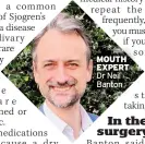  ??  ?? MOUTH EXPERT Dr Neil Banton