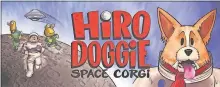  ?? [JEO CREATIONS] ?? Oklahoma comics creator John Eric Osborn has created comic-strip style adventures of a corgi in space.