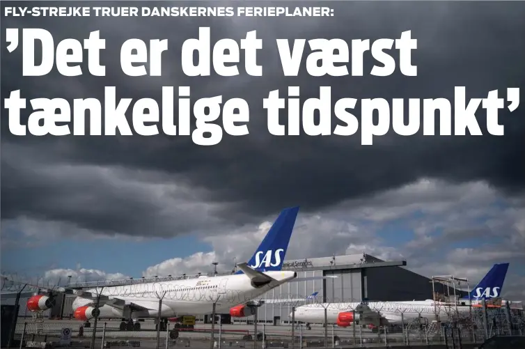  ?? FOTO: TARIQ MIKKEL KHAN ?? Omfattende strejke i SAS og personalem­angel i europaeisk­e lufthavne kan give udfordring­er i sommerferi­en.