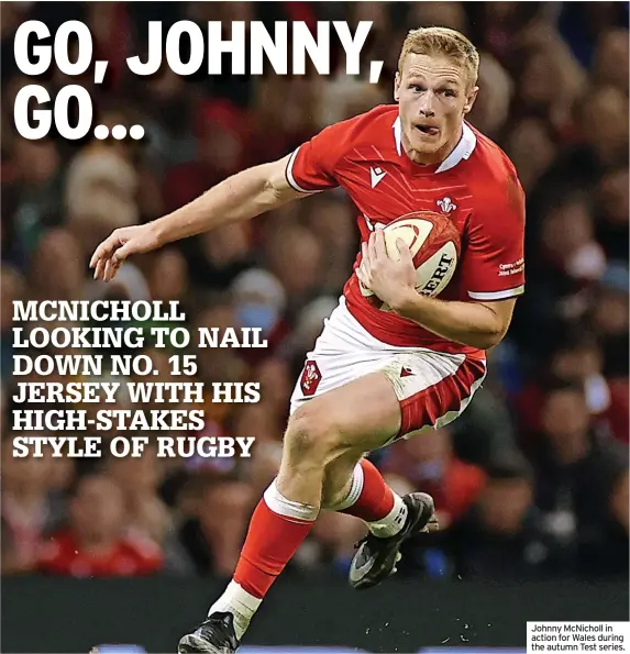  ?? ?? Johnny McNicholl in action for Wales during the autumn Test series.