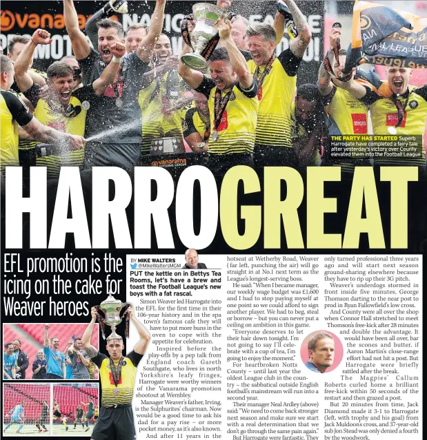  ??  ?? Superb Harrogate have completed a fairy tale after yesterday’s victory over County elevated them into the Football League