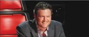  ?? ?? Blake Shelton as seen in “The Voice”